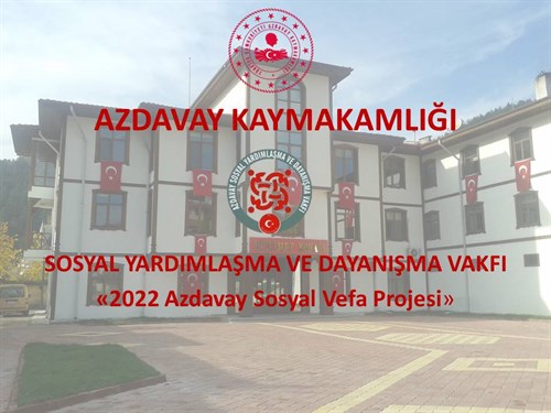 Azdavay Sosyal Yardımlaşma ve Dayanışma Vakfı Tarafından "2022 Azdavay Yılı Sosyal Vefa Projesi" Uygulanmaya Devam Ediyor.